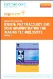 Pharmacology and Drug Administration for Imaging Technologists - Elsevier Digital Book (Retail Access Card): Pharmacology and Drug Administration for