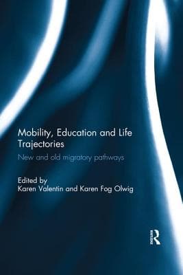 Mobility, Education and Life Trajectories: New and Old Migratory Pathways