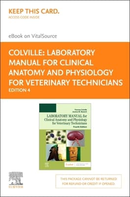 Laboratory Manual for Clinical Anatomy and Physiology for Veterinary Technicians - Elsevier eBook on VST (Retail Access Card): Laboratory Manual for