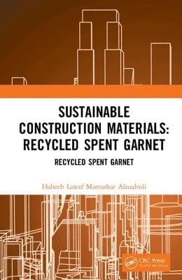 Sustainable Construction Materials: Recycled Spent Garnet