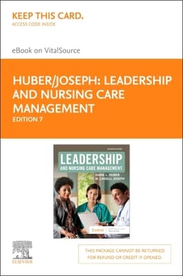 Leadership and Nursing Care Management - Elsevier eBook on Vitalsource (Retail Access Card): Leadership and Nursing Care Management - Elsevier eBook