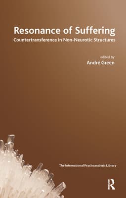 Resonance of Suffering: Countertransference in Non-Neurotic Structures