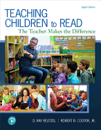 Teaching Children to Read: The Teacher Makes the Difference, with Revel -- Access Card Package [With Access Code]