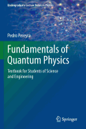 Fundamentals of Quantum Physics: Textbook for Students of Science and Engineering (2012)