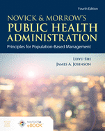 Novick & Morrow's Public Health Administration: Principles for Population-Based Management: .
