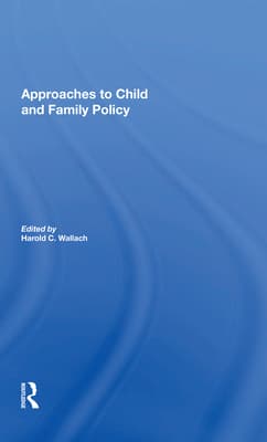 Approaches to Child and Family Policy