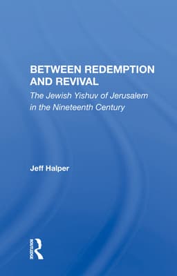 Between Redemption and Revival: The Jewish Yishuv of Jerusalem in the Nineteenth Century