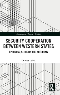 Security Cooperation Between Western States: Openness, Security and Autonomy