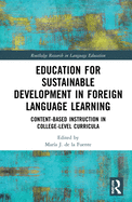 Education for Sustainable Development in Foreign Language Learning: Content-Based Instruction in College-Level Curricula