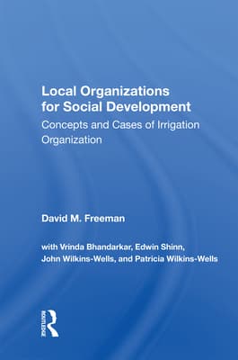 Local Organizations for Social Development: Concepts and Cases of Irrigation Organization