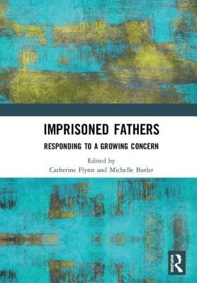 Imprisoned Fathers: Responding to a Growing Concern