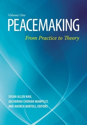Peacemaking: From Practice to Theory [2 Volumes]