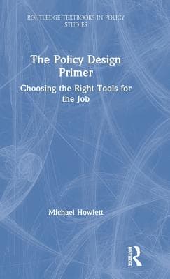 The Policy Design Primer: Choosing the Right Tools for the Job