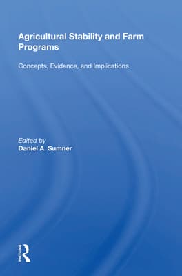Agricultural Stability and Farm Programs: Concepts, Evidence, and Implications