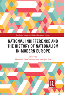 National Indifference and the History of Nationalism in Modern Europe