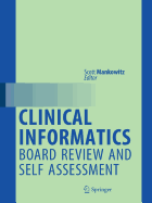 Clinical Informatics Board Review and Self Assessment (2018)
