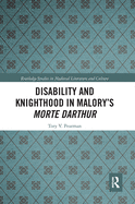 Disability and Knighthood in Malory's Morte Darthur
