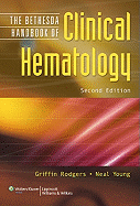 Bethesda Handbook of Clinical Hematology