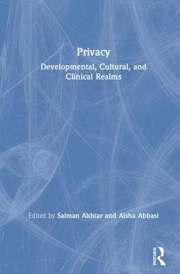 Privacy: Developmental, Cultural, and Clinical Realms