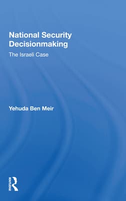 National Security Decisionmaking: The Israeli Case