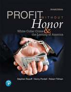 Profit Without Honor: White Collar Crime and the Looting of America