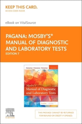 Mosby's Manual of Diagnostic and Laboratory Tests - Elsevier eBook on Vitalsource (Retail Access Card): Mosby's Manual of Diagnostic and Laboratory T