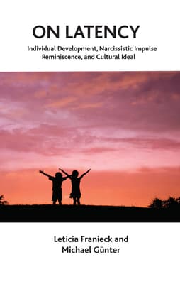On Latency: Individual Development, Narcissistic Impulse Reminiscence, and Cultural Ideal