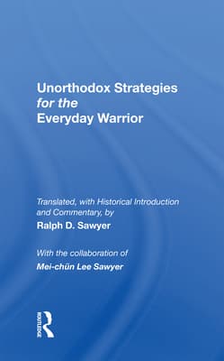 Unorthodox Strategies for the Everyday Warrior: Ancient Wisdom for the Modern Competitor