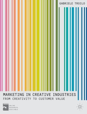 Marketing In Creative Industries: Value, Experience and Creativity