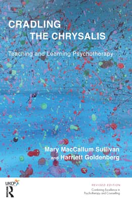 Cradling the Chrysalis: Teaching and Learning Psychotherapy