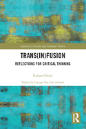 Trans(in)Fusion: Reflections for Critical Thinking