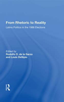 From Rhetoric to Reality: Latino Politics in the 1988 Elections