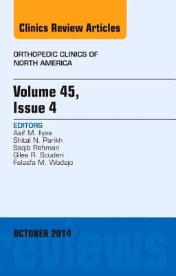 Volume 45, Issue 4, an Issue of Orthopedic Clinics: Volume 45-4
