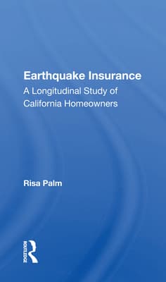 Earthquake Insurance: A Longitudinal Study of California Homeowners