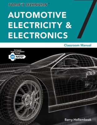 Bundle: Today's Technician: Automotive Electricity and Electronics Classroom Manual, 7th + Natef Standards Job Sheets Area A6, 4th + ASE Test Prepara