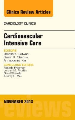 Cardiovascular Intensive Care, an Issue of Cardiology Clinics: Volume 31-4
