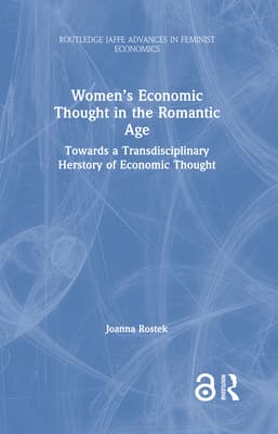 Women's Economic Thought in the Romantic Age: Towards a Transdisciplinary Herstory of Economic Thought