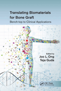 Translating Biomaterials for Bone Graft: Bench-Top to Clinical Applications