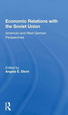 Economic Relations with the Soviet Union: American and West German Perspectives