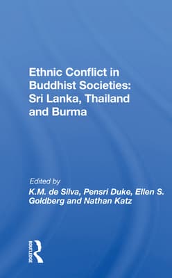 Ethnic Conflict in Buddhist Societies: Sri Lanka, Thailand, Burma