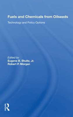 Fuels And Chemicals From Oilseeds: Technology And Policy Options