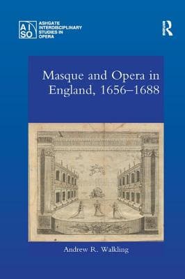 Masque and Opera in England, 1656-1688