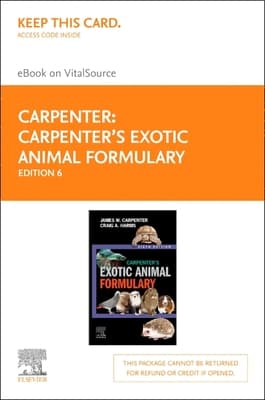 Exotic Animal Formulary - Elsevier eBook on Vitalsource (Retail Access Card): Exotic Animal Formulary - Elsevier eBook on Vitalsource (Retail Access