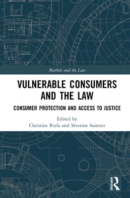 Vulnerable Consumers and the Law: Consumer Protection and Access to Justice