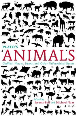 Plato's Animals: Gadflies, Horses, Swans, and Other Philosophical Beasts