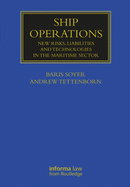 Ship Operations: New Risks, Liabilities and Technologies in the Maritime Sector