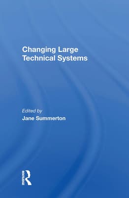 Changing Large Technical Systems
