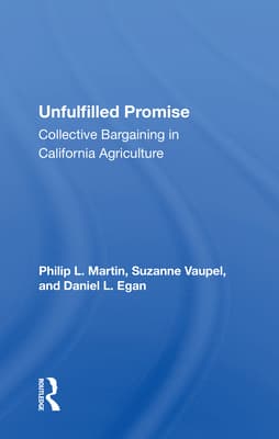 Unfulfilled Promise: Collective Bargaining in California Agriculture