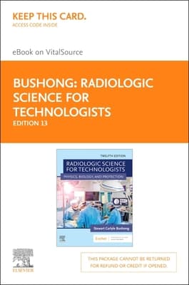 Radiologic Science for Technologists Elsevier eBook on Vitalsource (Retail Access Card): Radiologic Science for Technologists Elsevier eBook on Vital