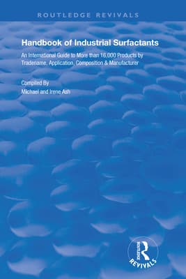 Handbook of Industrial Surfactants: An International Guide to More Than 16000 Products by Tradename, Application, Composition and Manufacturer